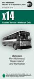 X14. Between Port Richmond, Staten Island, and Manhattan. Express Service Weekdays Only. Bus Timetable. Effective as of September 6, 2015