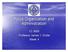 Police Organization and Administration. CJ 3600 Professor James J. Drylie Week 4