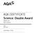 AQA CERTIFICATE Science: Double Award