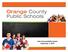 Orange County Public Schools. State Accountability System September 2, 2014
