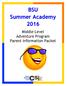 BSU Summer Academy 2016. Middle-Level Adventure Program Parent Information Packet