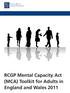 This tool kit is designed provide information and support for the application of the Mental Capacity Act to GPs and Primary Care Staff.