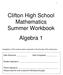 Clifton High School Mathematics Summer Workbook Algebra 1