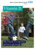Vitamin D. Why Vitamin D is important and how to get enough