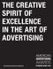 THE CREATIVE SPIRIT OF EXCELLENCE IN THE ART OF ADVERTISING