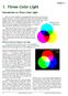 1. Three-Color Light. Introduction to Three-Color Light. Chapter 1. Adding Color Pigments. Difference Between Pigments and Light. Adding Color Light