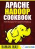 Apache Hadoop Cookbook. Apache Hadoop Cookbook
