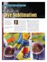 Dye Sublimation THE HEAT ON. Breaking Down Dye Sub, Part 1. Why it s a hot trend in the sign and graphics industry and what you need to know about it