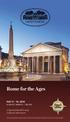 Rome for the Ages MAY 9 16, 2015. A Special Small-Group Cultural Adventure 8 DAYS/7 NIGHTS $5,700
