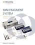 MINI FRAGMENT SYSTEM. Instruments and implants for 1.5 mm, 2.0 mm, and 2.4 mm plate fixation PRODUCT OVERVIEW