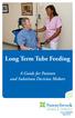 Long Term Tube Feeding. Sunnybrook. A Guide for Patients and Substitute Decision Makers VETERANS & COMMUNITY