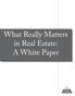What Really Matters in Real Estate: A White Paper