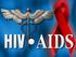 BRIEF REPORT ON: BACKGROUND INFORMATION ON HIV/AIDS SITUATION, IMPACT AND CHALLENGES IN KENYA FOR PRESENTATION DURING