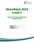 SharePoint 2013 Level 1 Computer Training Solutions Student Guide Version Revision Date Course Length