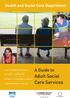 Health and Social Care Department. A Guide to. Adult Social Care Services