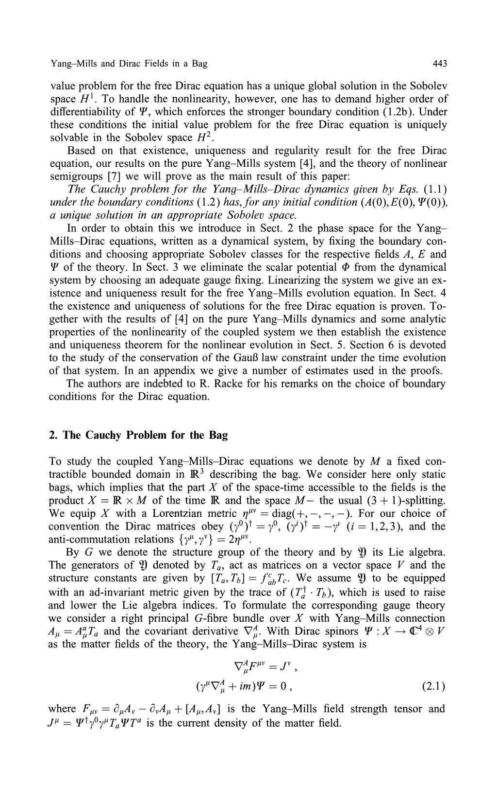 Yang-Mills and Dirac Fields in a Bag 443 value problem for the free Dirac equation has a unique global solution in the Sobolev space H ι.