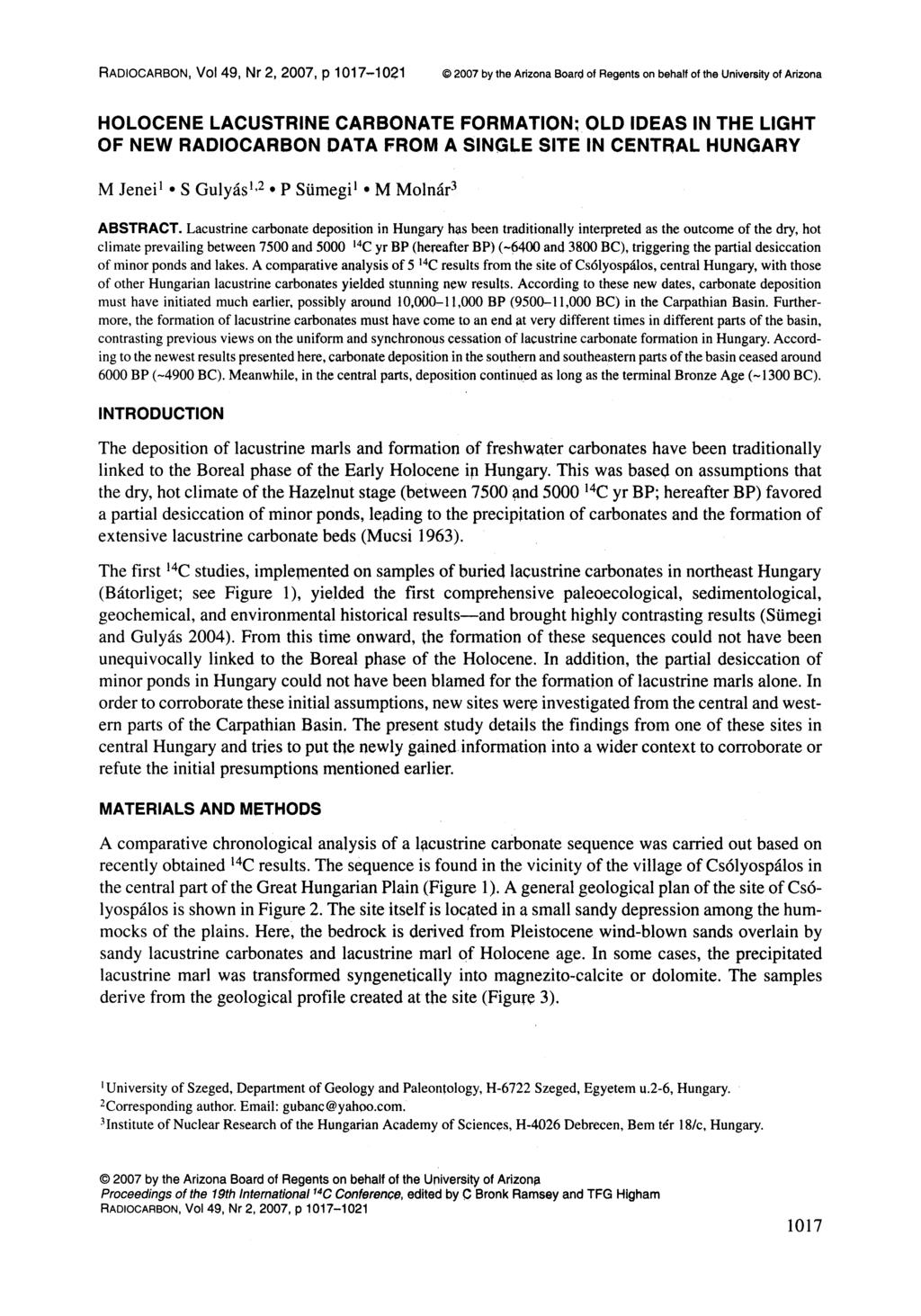 RADIOCARBON, Vol 49, Nr 2, 2007, ρ 1017-1021 2007 by the Arizona Boarq" of Regents on behalf of the University of Arizona HOLOCENE LACUSTRINE CARBONATE FORMATION; OLD IDEAS IN THE LIGHT OF NEW