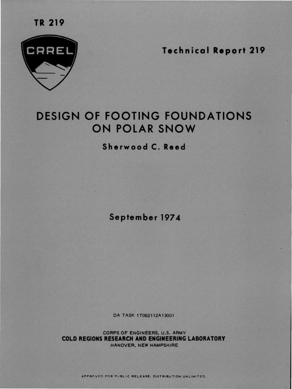 TR 219 Technical Report 219 DESIGN OF FOOTING FOUNDATIONS ON POLAR SNOW Sherood C.