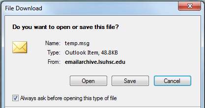 msg file after you double-click the email item. Choose Open to view the email item or Save to save the email item on your computer.