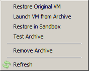 Restore Original VM Restores a virtual machine to its original state Remove archive Deletes an archive Refresh Makes a refresh of a virtual machine The following actions that can be performed on