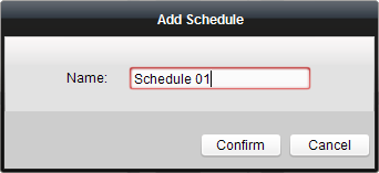 3.3.1 Adding a Schedule Steps: 1. Click the icon beside Backup Plan to enter the Add Schedule interface: 2. Edit the schedule name and click. 3.
