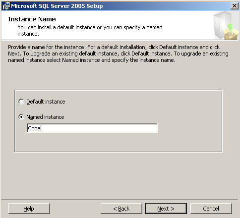 Select Named Instance and type Coba Even if this is the only instance of MS SQL Server to be