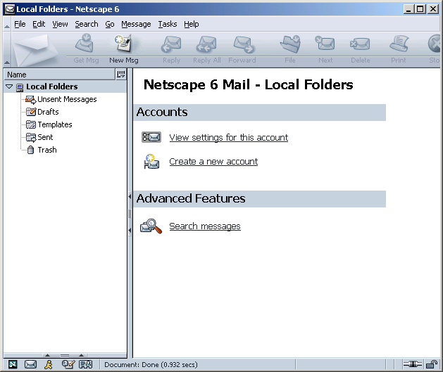 To configure the Netscape Mail 6.2 email program: 1. From the Netscape 6 browser Tasks menu, choose Mail & Newsgroups. The Local Folders page appears.