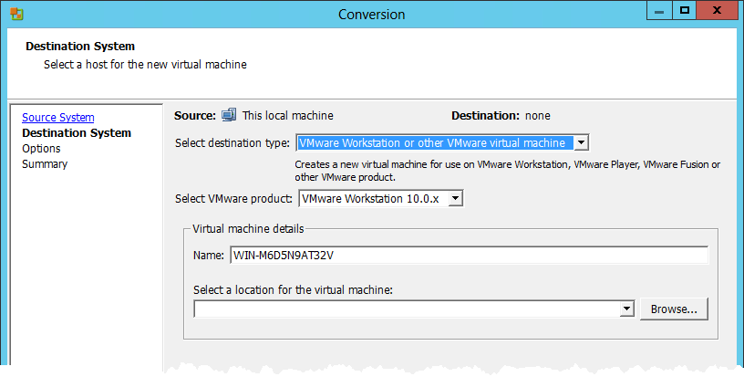 The Destination System page is displayed. 16. Select VMware Workstation or other VMware virtual machine for Select destination type. The Destination System page is redisplayed 17.