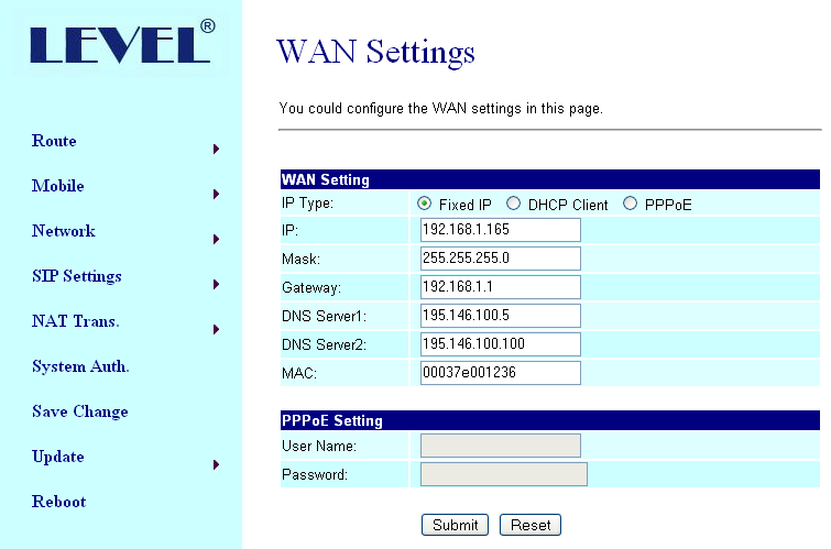 10.2. WAN Settings You can check the current Network setting in this page. The default IP is 192.168.0.100; you could change it to any available IP address, or select different IP type to suit your environment.