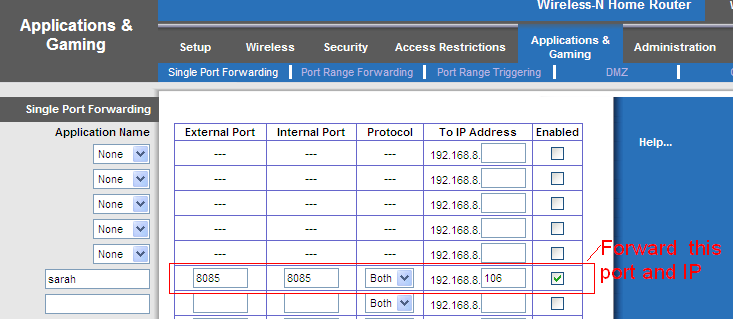 Here use a Linksys router for example. You can do single port forwarding. Set as the following picture.
