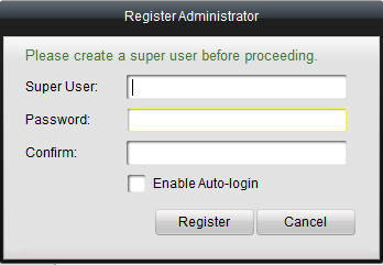 Chapter 2. Starting ivms-4200 2.1 User Registration For the first time to use the ivms-4200 software, you need to register a super user for login.