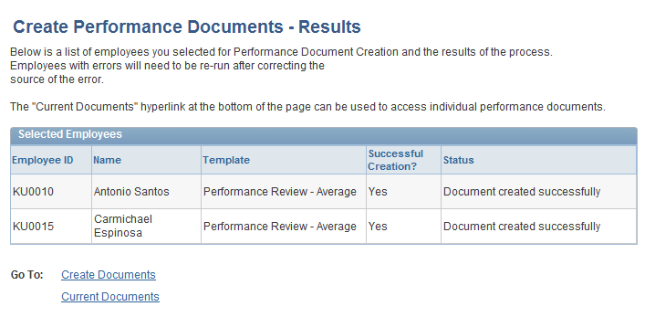 Managing Employee Reviews Chapter 3 Create Documents-Results page Successful Creation? Create Documents Current Documents Displays a Y if the system successfully created a document for the employee.