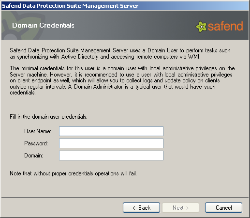17. In the Domain Credentials window, enter the domain user credentials: Safend Data Protection Suite Management Server requires a domain account from your Active Directory in order to perform tasks