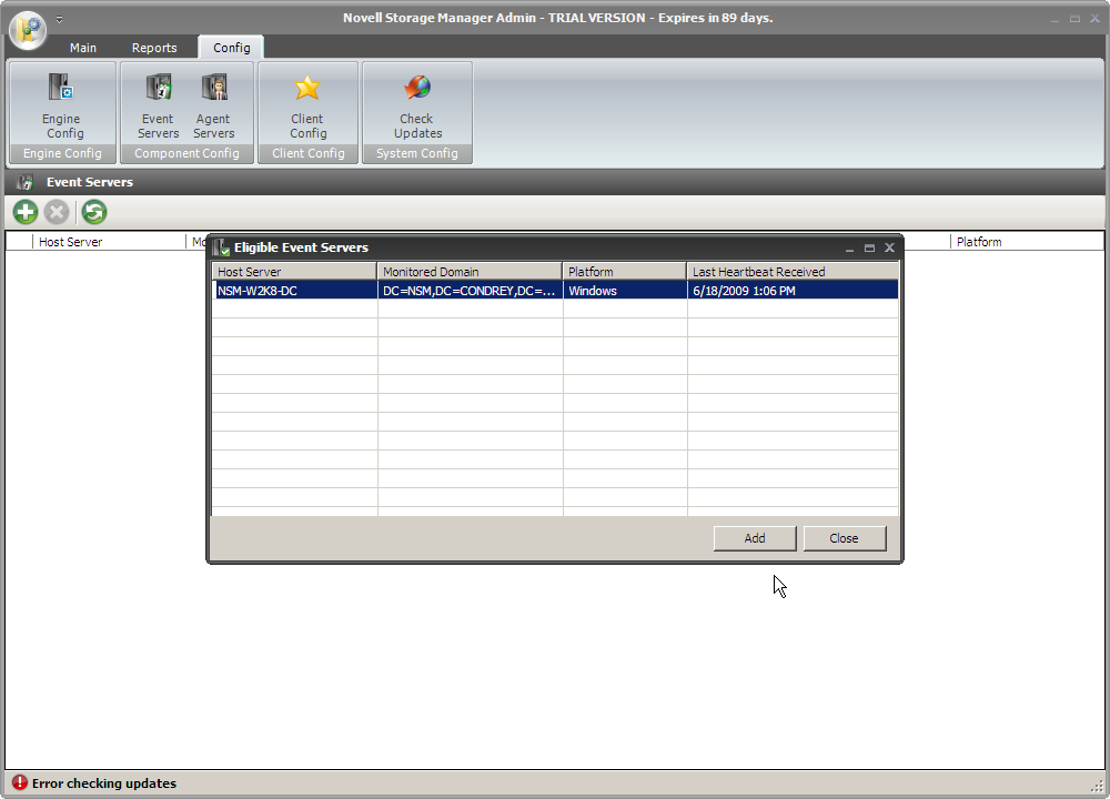 Novell Storage Manager for Active Directory 2.5.2 Installation Guide NSMAdmin Main Screen From the NSMAdmin Main Screen select Config Event Servers Host Server and click Add.
