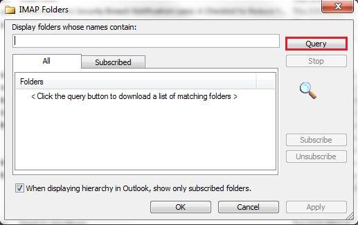 Step 2: Subscribe to IMAP folders (Optional) By default, Outlook will only show the following folders when using an IMAP connection: Inbox, Deleted Items, Junk E-Mail, Search Folders, and Sent Items.
