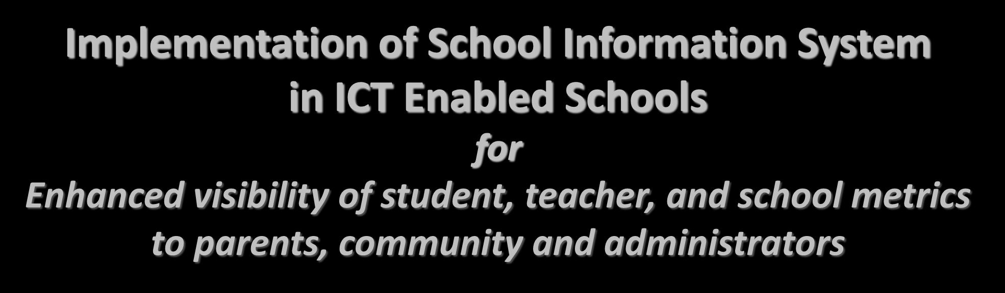 School Education Mission Mode Project Phase I Implementation of School Information System in ICT Enabled Schools for