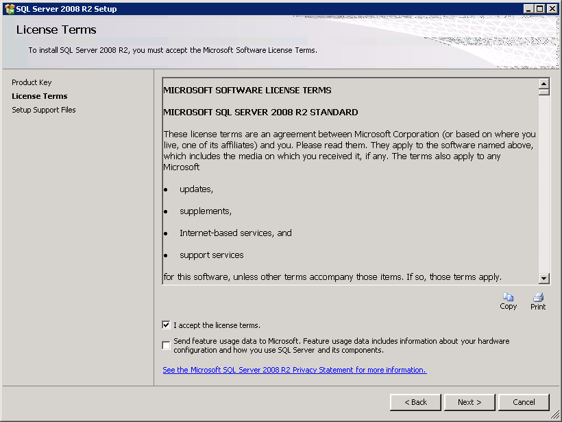 StruxureWare Power Monitoring 7.0.1 Installation Guide Installing SQL Server 3. Read the license agreement on the License Terms page, then select I accept the license terms and click Next to continue.