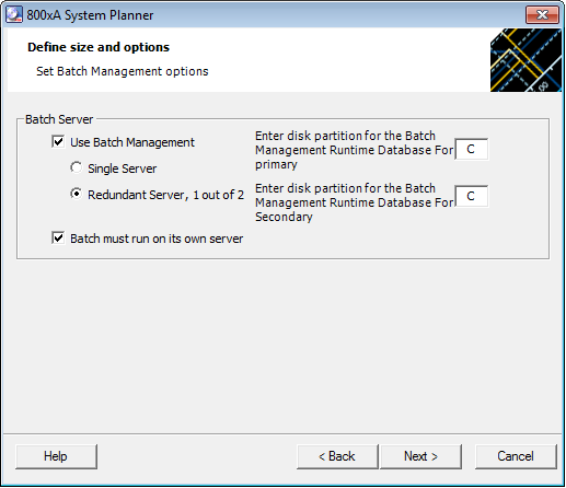 System Details Section 4 System Planner Tool Set Batch Management Options If setting up a Single Engineering node, the Set Batch Management Options dialog box is combined in one dialog box with the