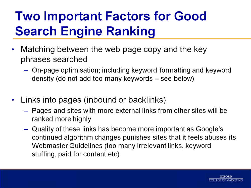 SEO Success factors On-page SEO what is on the site Content freshness, engagement, relevant keywords, quality HTML meta description tags, title headers, Architecture crawability (how easy is it for