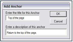 Using Anchors 21 An anchor is a type of link that takes visitors to a specific location on any page within your website. The anchor is placed on an object on the page.