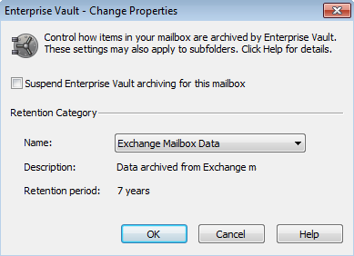 Managing Enterprise Vault archiving Setting the Enterprise Vault properties of a mailbox or folder 37 3 Click Change. The Enterprise Vault - Change Properties dialog box appears.