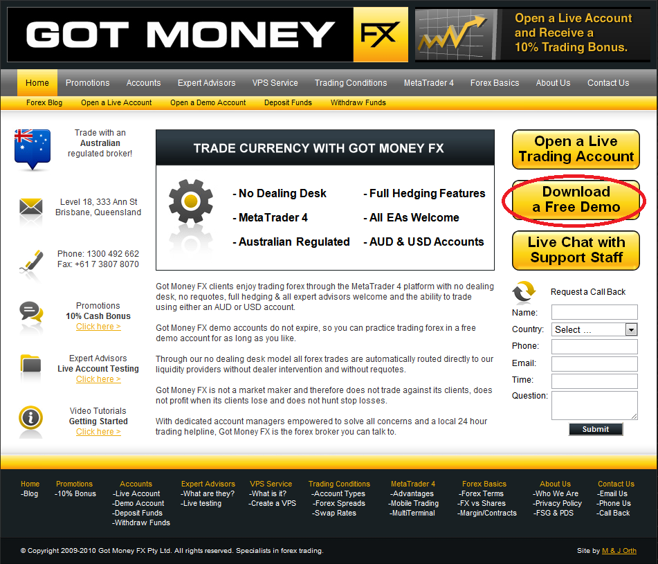 About Got Money FX Got Money FX is an Australian owned and operated foreign exchange brokerage firm. We pride ourselves in offering our clients an honest and ethical trading environment.