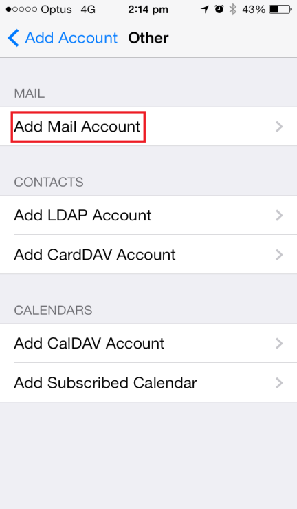 5. Under the Mail section, select Add Mail Account 6.