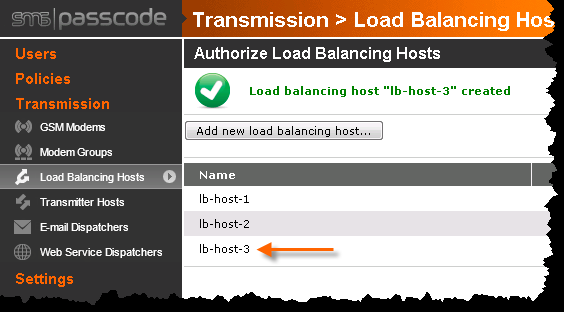 SMS PASSCODE 7.2 / ADMINISTRATOR S GUIDE 242 OF 407 15.13.1 Maintaining Authorized Load Balancing Servers To authorize a Load Balancing server, please follow the instructions below: 1.