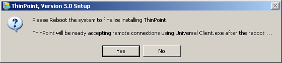 ThinPoint Windows Host Installation 13 13. After the installation is complete, you will be asked to reboot the host to activate all the settings. 14.