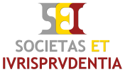 Editorial for Summer Edition of the SOCIETAS ET IURISPRUDENTIA 2015 Dear readers and friends, let me introduce the second issue of the third volume of SOCIETAS ET IURISPRUDENTIA, an international