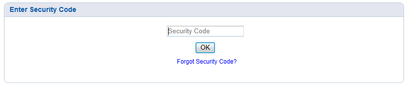 LOGGING ON LOGON SCREEN Enter your Logon ID and click OK. SECURITY CODE SCREEN Enter your Security Code.