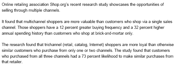 Why Multi-Channel Multi-channel retailing is growing at a rate of approximately 30% a year in transaction value, said Jill Glathar, Ph.D.