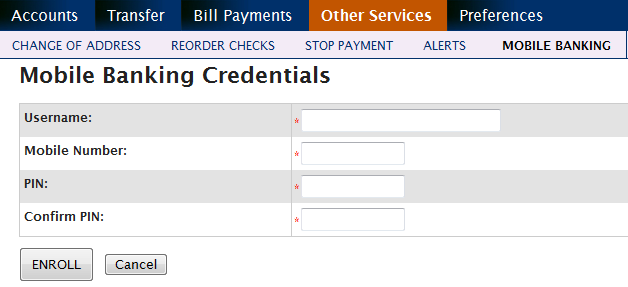 HOW TO ENROLL Continued 6. Complete the Mobile Banking Enrollment form by selecting your user credentials.