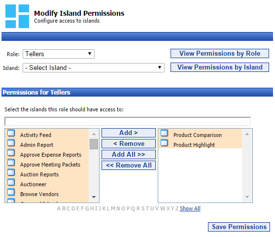 10 Portal Administration User s Guide Managing Island Security by Role To control Island Security by Role, first select the role you want to restrict from the dropdown then, click View Permissions by